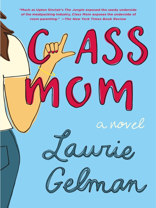 Title details for Class Mom by Laurie Gelman - Wait list